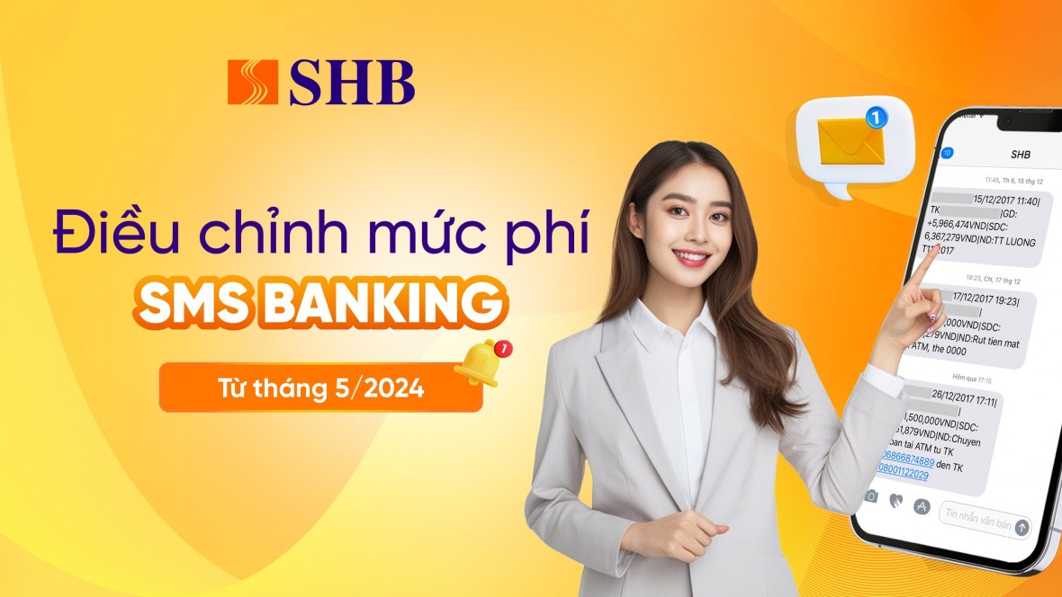 SHB thông báo điều chỉnh mức phí SMS Banking