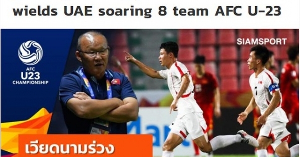 "Đội bảng" về nước, báo Thái Lan miêu tả trận thua tủi nhục của U23 Việt Nam