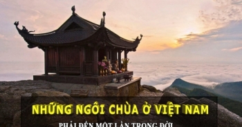 Infographics - Những ngôi chùa ở Việt Nam phải đến một lần trong đời