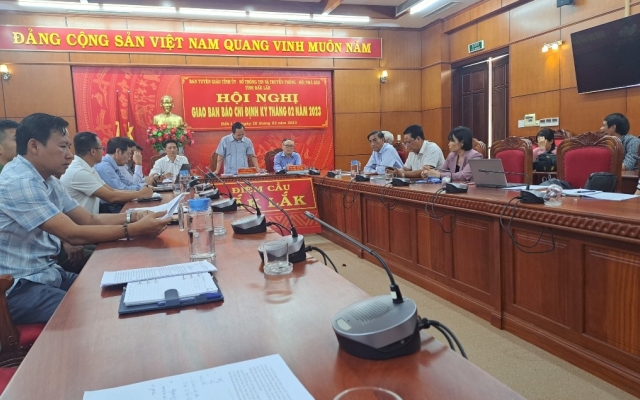 Đắk Lắk: Hội nghị giao ban báo chí định kỳ tháng 2/2023