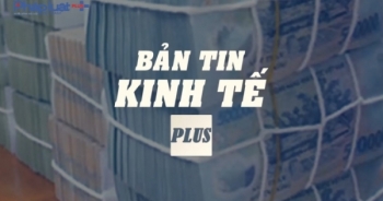 Bản tin Kinh tế Plus ngày 28/3/2016