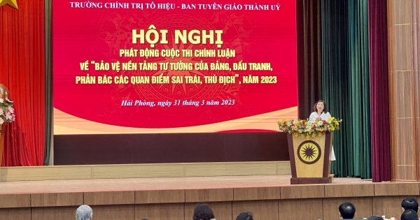 Hải Phòng phát động cuộc thi chính luận về Bảo vệ nền tảng tư tưởng của Đảng