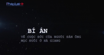 Trailer: Cuộc đời bí ẩn của người đàn ông mọc đuôi ở Hà Giang