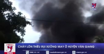 Video: Hỏa hoạn bao trùm xưởng may rộng hàng nghìn m2 tại Hưng Yên