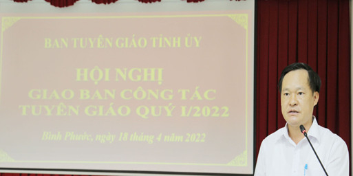 Phó trưởng Ban Tuyên giáo Tỉnh ủy - Mạc Đình Huấn báo cáo kết quả công tác tuyên giáo quý 1, phương hướng, nhiệm vụ quý 2/2022.