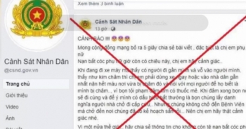 Facebook giả mạo lực lượng Công an đăng tin “bắt cóc phụ nữ và trẻ em” là sai sự thật