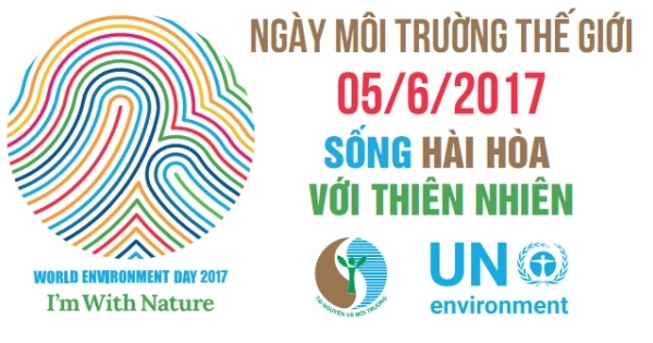 Ngày Môi trường thế giới năm 2017: "Sống hài hòa với thiên nhiên"