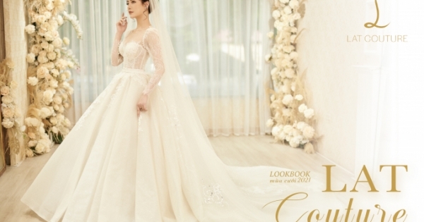 Bộ sưu tập váy cưới LAT COUTURE 2021-2022 của NTK Lan Anh Lê với 7 mẫu váy siêu lộng lẫy