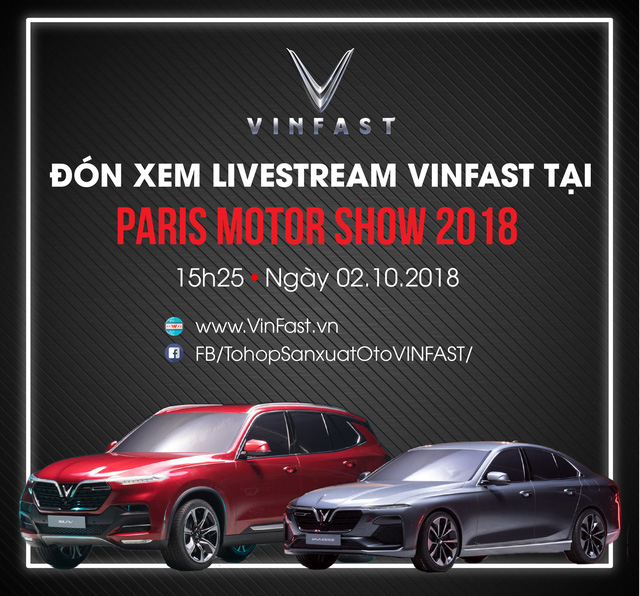 Sự kiện ra mắt 2 mẫu xe đầu ti&ecirc;n của Việt Nam tại&nbsp;Paris Motor Show 2018.