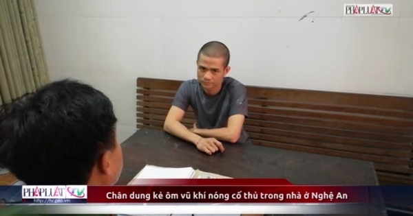 Chân dung kẻ ôm vũ khí nóng cố thủ trong nhà ở Nghệ An