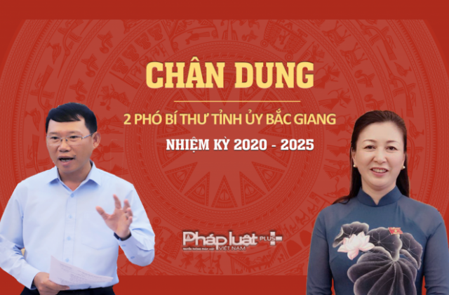 INFOGRAPHICS: Chân dung 2 Phó Bí thư Tỉnh ủy Bắc Giang nhiệm kỳ 2020 - 2025