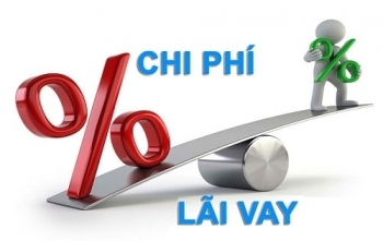 Sửa quy định về chi phí lãi vay của doanh nghiệp