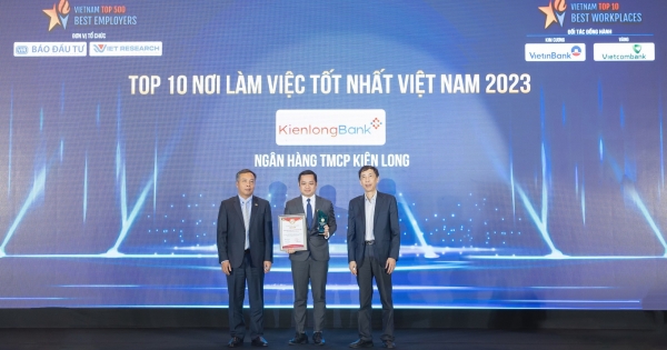 KienlongBank được vinh danh Top 10 Nơi làm việc tốt nhất Việt Nam ngành Ngân hàng