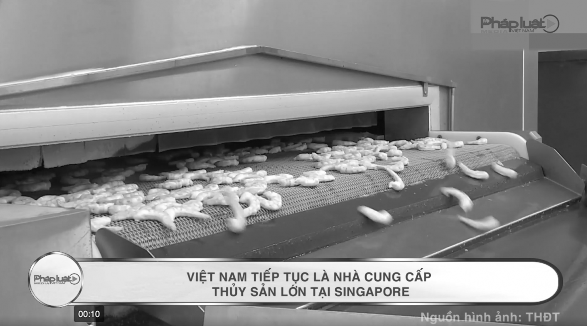 Việt Nam tiếp tục là nhà cung cấp thủy sản lớn tại Singapore